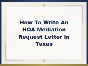 Filing an Hoa Mediation Request Letter in Texas