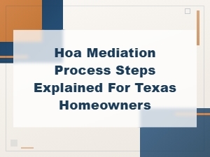 Texas Hoa Mediation: Steps Homeowners Should Know