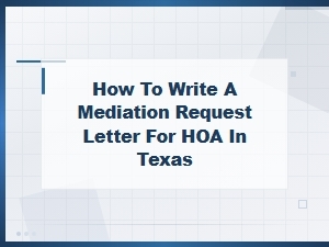 How to Write an Hoa Mediation Letter in Texas